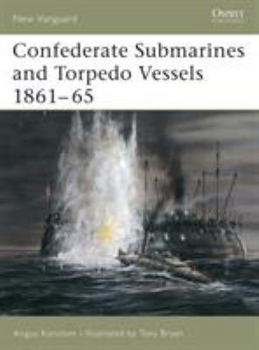 Paperback Confederate Submarines and Torpedo Vessels 1861-65 Book
