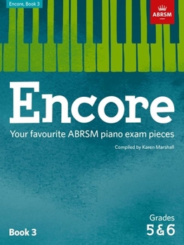 Sheet music Encore: Book 3, Grades 5 & 6: Your favourite ABRSM piano exam pieces (ABRSM Exam Pieces) Book