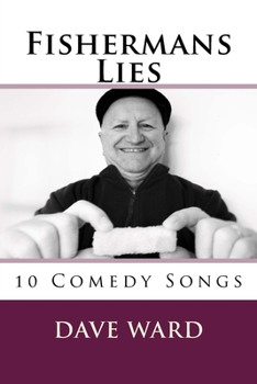 Paperback Fishermans Lies: 10 Comedy Songs Book