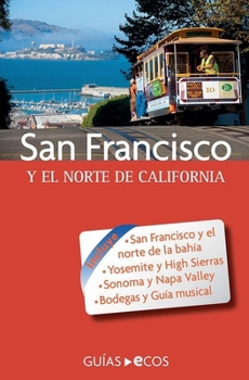 San Francisco. Y el norte de California (Spanish Edition)