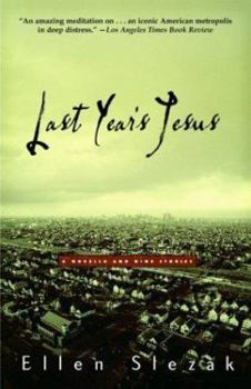 Paperback Last Year's Jesus: A Novella and Nine Stories Book