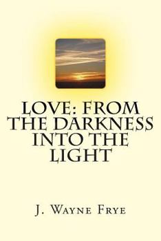 Paperback Love: From the Darkness Into the Light Book