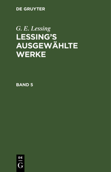 Hardcover G. E. Lessing: Lessing's Ausgewählte Werke. Band 5 [German] Book