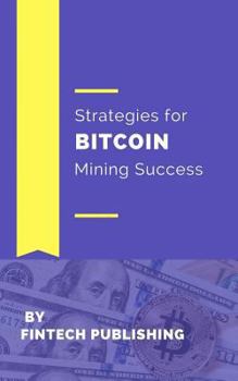 Paperback Strategies for Bitcoin Mining Success Book