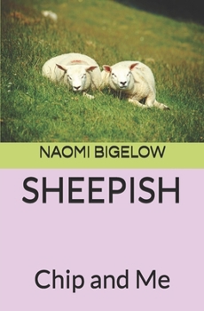 Paperback Sheepish: Chip and Me Book