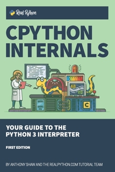 Paperback CPython Internals: Your Guide to the Python 3 Interpreter Book
