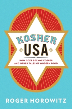 Hardcover Kosher USA: How Coke Became Kosher and Other Tales of Modern Food Book