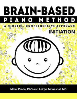 Spiral-bound Brain-Based Piano Method Initiation Book