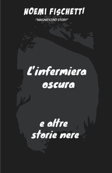 Paperback L'infermiera oscura e altre storie nere [Italian] Book