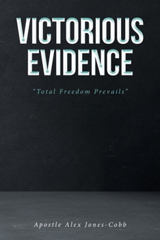 Victorious Evidence: "Total Freedom Prevails"