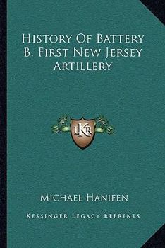 History Of Battery B, First New Jersey Artillery