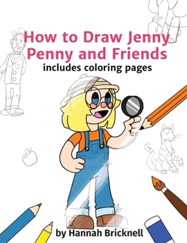 Paperback How to Draw Jenny Penny and Friends: includes coloring pages Book