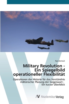 Paperback Military Revolution - Ein Spiegelbild operationeller Flexibilität [German] Book