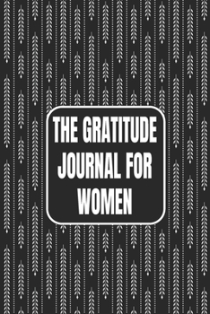 The Gratitude Journal for Women: 100 Days of Habits & Happy Planner, Self Care, Writing Journal Things I Am Grateful For, Affirmations, Happiness Gift