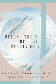 Paperback Beyond The Mirror: The Real Beauty of You Book