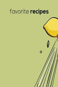 Paperback Favorite Recipes: Book To Write In Record Favorite and Family Recipes Book