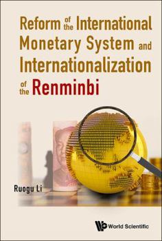 Hardcover Reform of the International Monetary System and Internationalization of the Renminbi Book