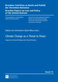 Hardcover Climate Change as a Threat to Peace: Impacts on Cultural Heritage and Cultural Diversity Book