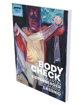 Paperback Bodycheck - Martin Kippenberger - Maria Lassnig: Kat. Museion Bozen / Lenbachhaus München Book