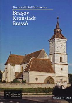 Paperback Biserica Sfantul Bartolomeu: Brasov / Kronstadt / Brasso [Romanian] Book