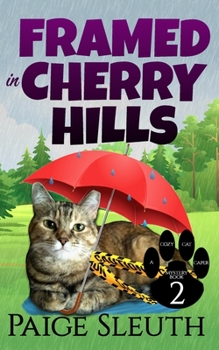 Framed in Cherry Hills - Book #2 of the Cozy Cat Caper Mystery