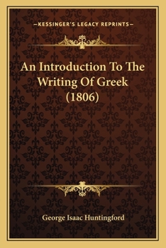 Paperback An Introduction To The Writing Of Greek (1806) Book