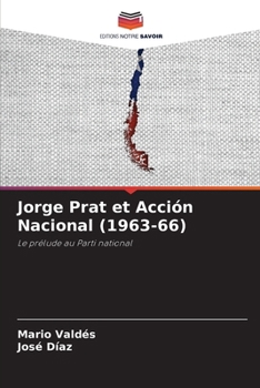 Paperback Jorge Prat et Acción Nacional (1963-66) [French] Book