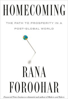 Hardcover Homecoming: The Path to Prosperity in a Post-Global World Book