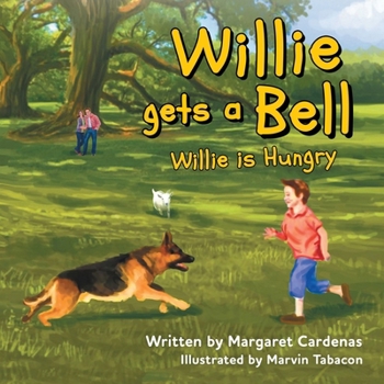 Paperback Willie Gets a Bell: Willie is Hungry Book