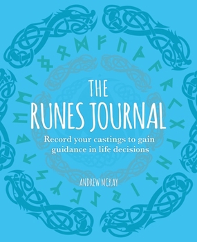 Paperback The Runes Journal: Record Your Castings to Gain Guidance in Life Decisions Book