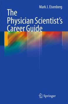Paperback The Physician Scientist's Career Guide Book