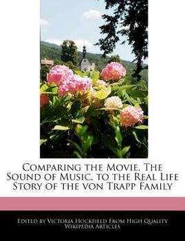 Paperback Comparing the Movie, the Sound of Music, to the Real Life Story of the Von Trapp Family Book