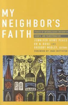 Paperback My Neighbor's Faith: Stories of Interreligious Encounter, Growth, and Transformation Book