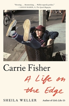 Paperback Carrie Fisher: A Life on the Edge Book