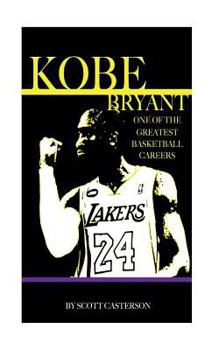 Paperback Kobe Bryant: One of the Greatest Basketball Careers Book