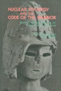 Paperback Nuclear Strategy and Code of Warrior: Faces of Mars and Shiva in the Crisis of Human Survival Book