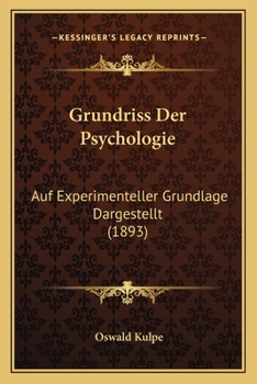 Paperback Grundriss Der Psychologie: Auf Experimenteller Grundlage Dargestellt (1893) [German] Book