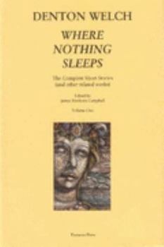 Hardcover Where Nothing Sleeps: The Complete Short Stories and Other Related Works Book