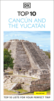 DK Top 10 Cancún and the Yucatán (Pocket Travel Guide)