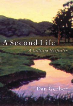 Hardcover A Second Life: A Collected Nonfiction Book