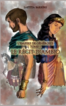 Paperback Le Récit d'Ambio: L'Empire de Générosix - Tome 1 [French] Book