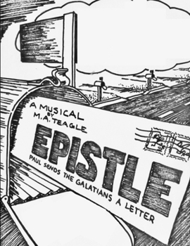 Paperback Epistle: Paul Sends the Galatians a Letter Book