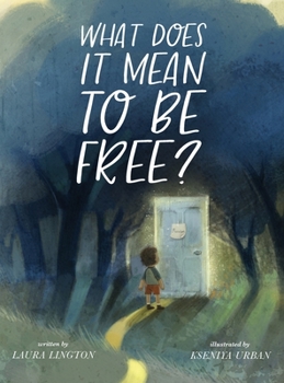 Hardcover What Does It Mean to Be Free? Book