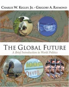 Paperback The Global Future: A Brief Introduction to World Politics (with CD-ROM) Book