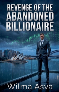 Revenge of the Abandoned Billionaire