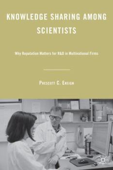 Hardcover Knowledge Sharing Among Scientists: Why Reputation Matters for R&D in Multinational Firms Book