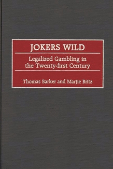 Hardcover Jokers Wild: Legalized Gambling in the Twenty-First Century Book