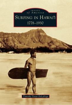 Surfing in Hawai'i: 1778-1930 - Book  of the Images of America: Hawaii