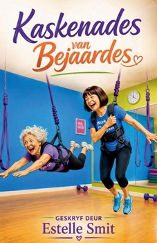 Paperback Kaskenades van Bejaardes (Afrikaans Edition) [Afrikaans] Book