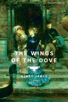 The Wings of the Dove (Signature Editions)
